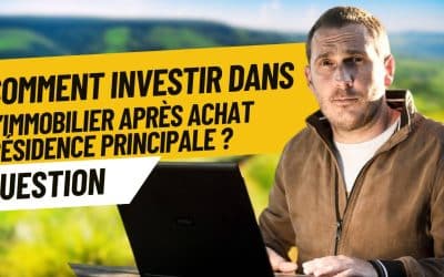 Comment investir dans l’immobilier après l’achat de sa résidence principale ?