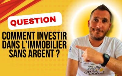 Comment investir dans l’immobilier sans argent ?