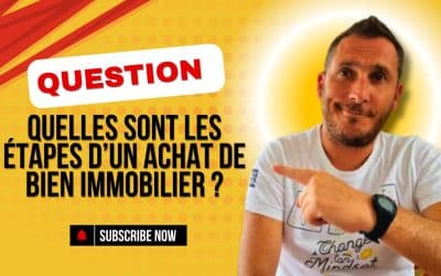 Quelles sont les étapes d’un achat de bien immobilier ?