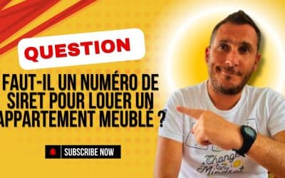 Faut-il un numéro de SIRET pour louer un appartement meublé ?