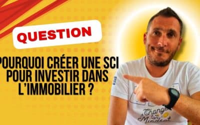Pourquoi créer une SCI pour investir dans l’immobilier ?