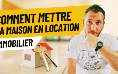 Comment mettre sa maison en location ?