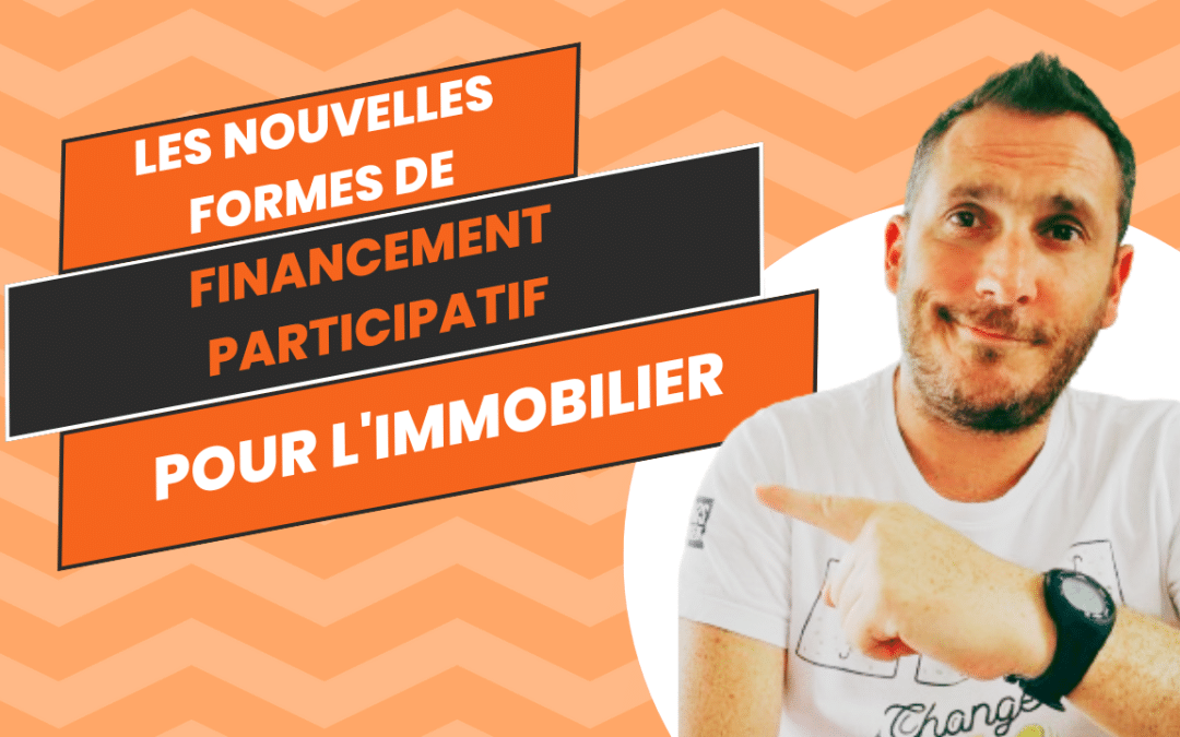 Les nouvelles formes de financement participatif pour l&rsquo;immobilier